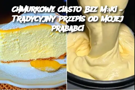 Chmurkowe Ciasto Bez Mąki – Tradycyjny Przepis Od Mojej Prababci